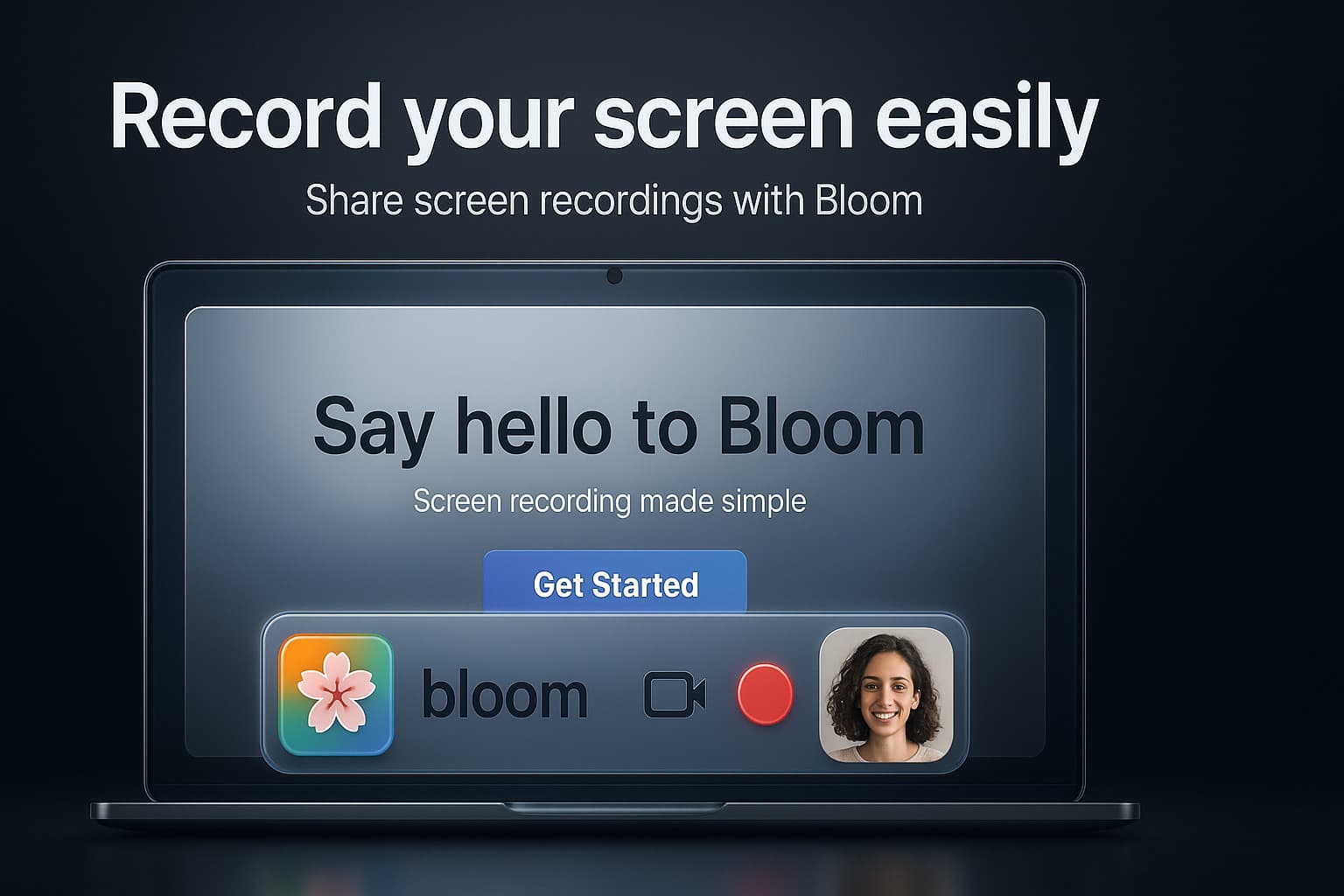 Bloom: Record & Share recordings easily!